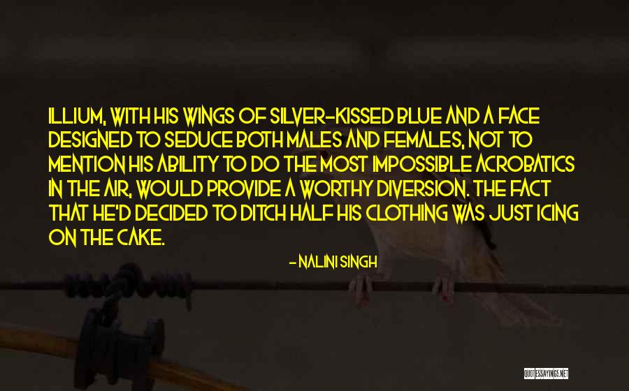 Acrobatics Quotes By Nalini Singh