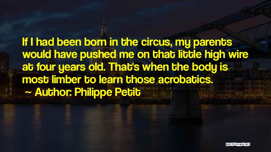 Acrobatics Quotes By Philippe Petit