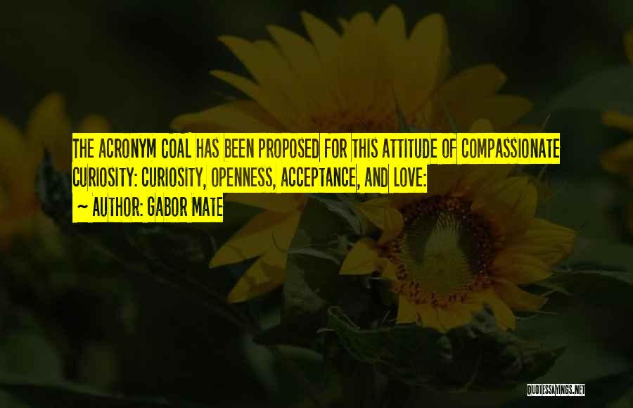 Acronym Love Quotes By Gabor Mate