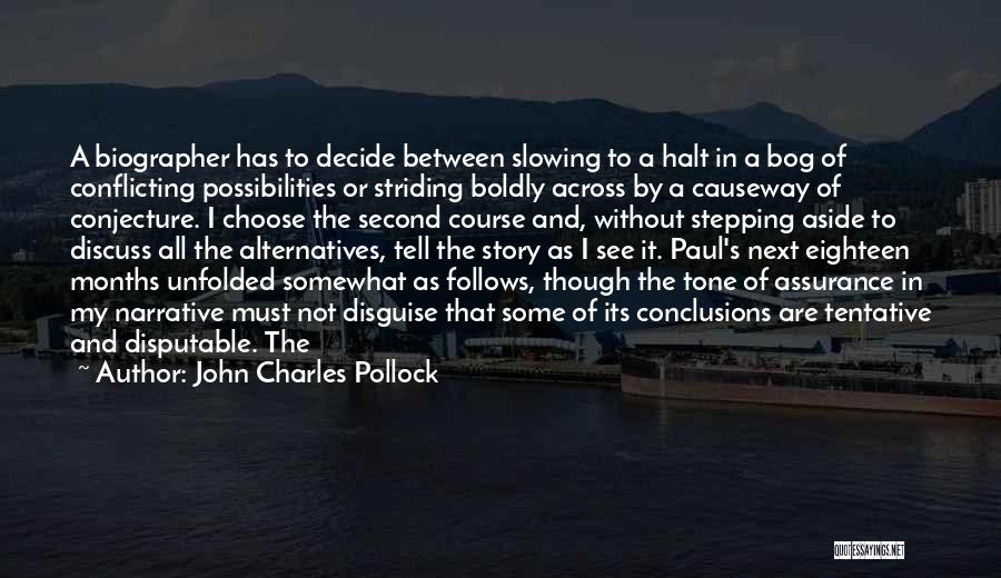 Across The Causeway Quotes By John Charles Pollock