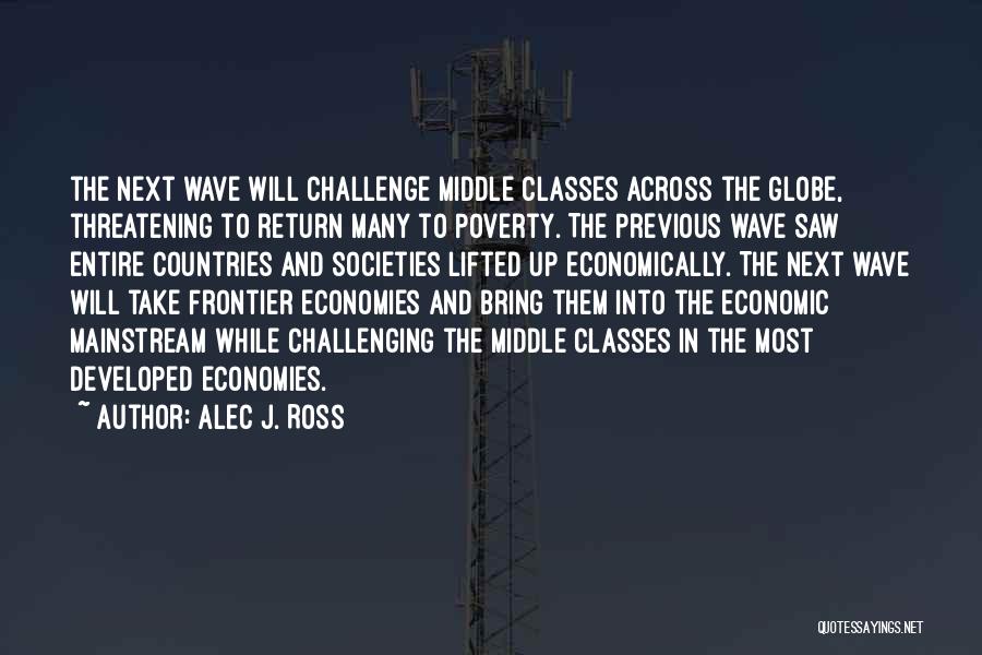 Across The Globe Quotes By Alec J. Ross