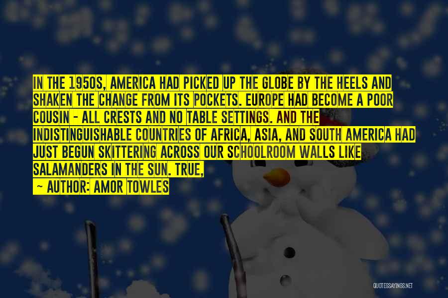 Across The Globe Quotes By Amor Towles