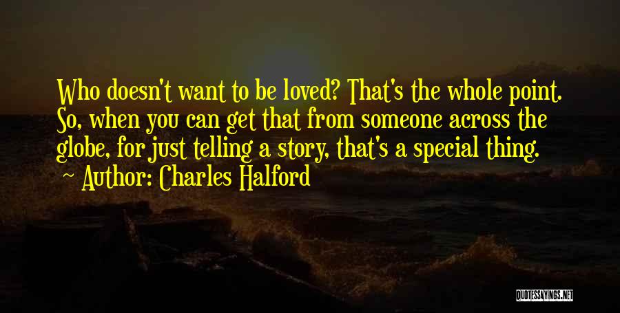 Across The Globe Quotes By Charles Halford