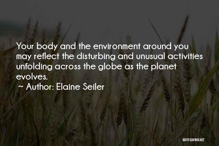 Across The Globe Quotes By Elaine Seiler