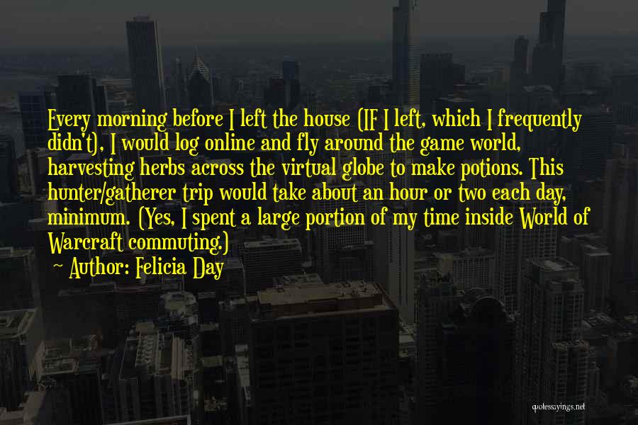 Across The Globe Quotes By Felicia Day