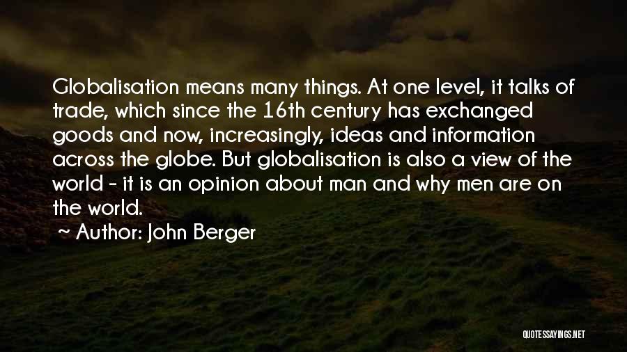 Across The Globe Quotes By John Berger