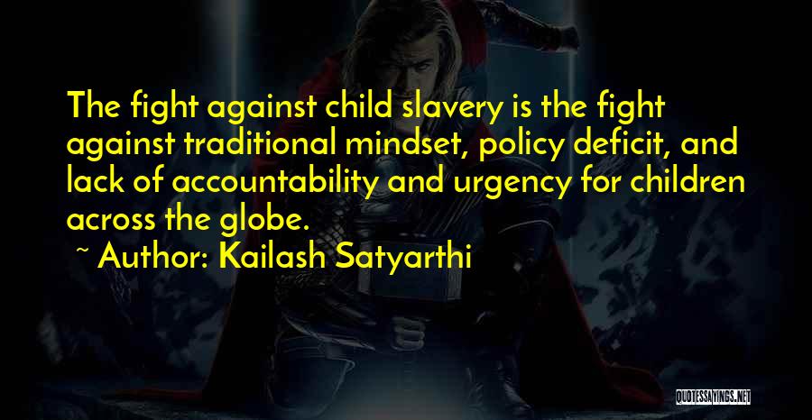 Across The Globe Quotes By Kailash Satyarthi