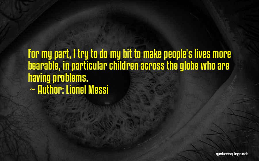 Across The Globe Quotes By Lionel Messi