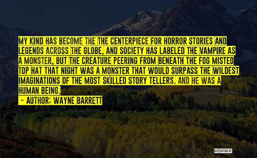 Across The Globe Quotes By Wayne Barrett