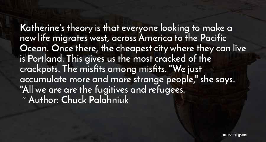 Across The Pacific Quotes By Chuck Palahniuk