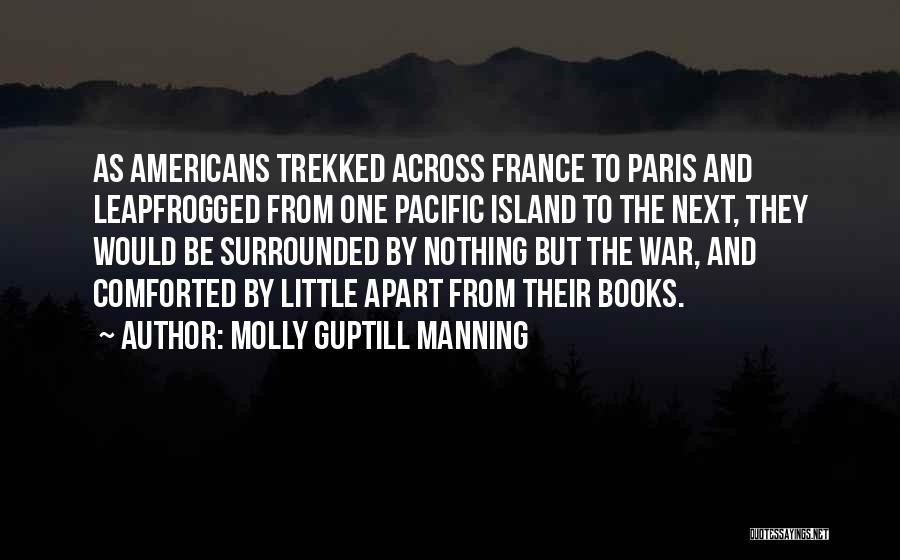Across The Pacific Quotes By Molly Guptill Manning