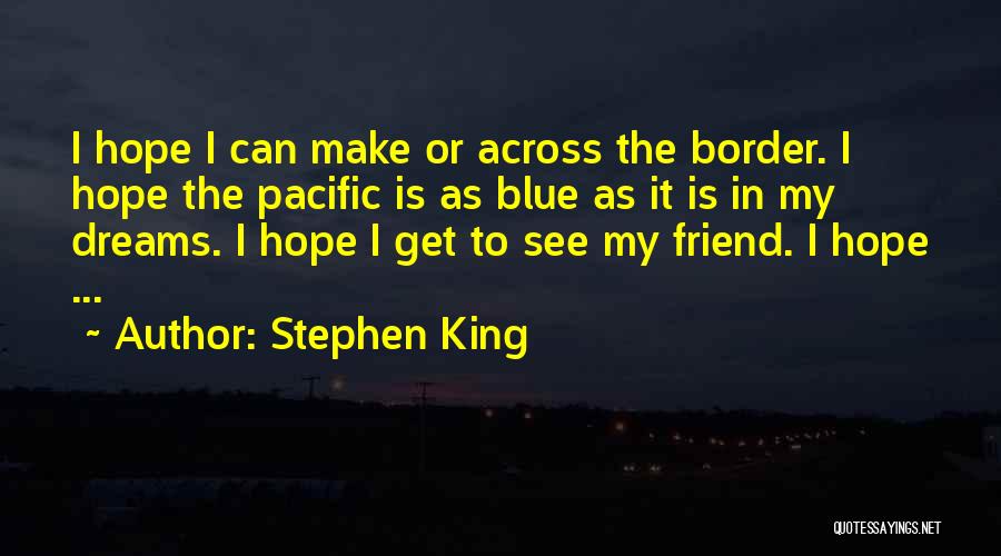 Across The Pacific Quotes By Stephen King