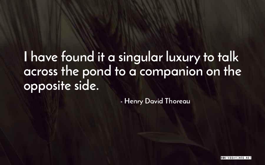 Across The Pond Quotes By Henry David Thoreau