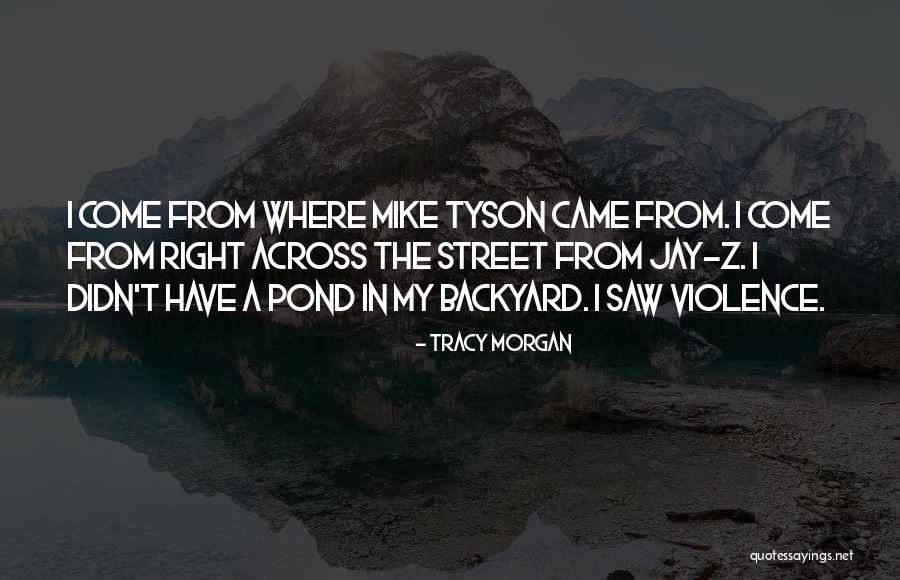 Across The Pond Quotes By Tracy Morgan