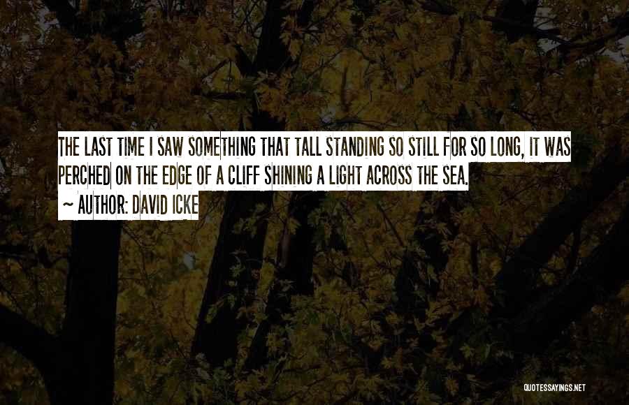Across The Sea Quotes By David Icke