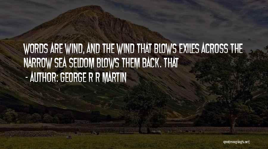 Across The Sea Quotes By George R R Martin