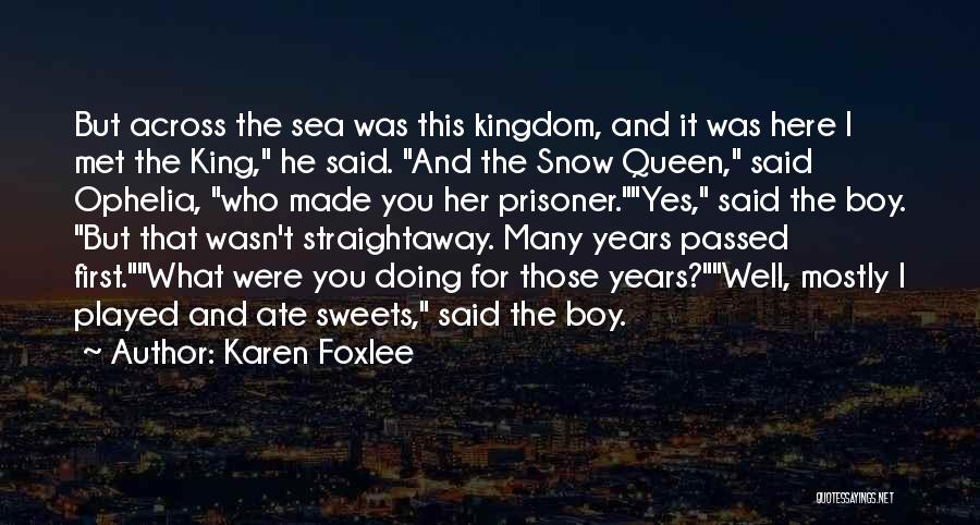 Across The Sea Quotes By Karen Foxlee