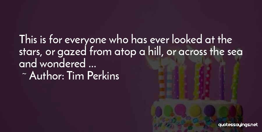 Across The Sea Quotes By Tim Perkins