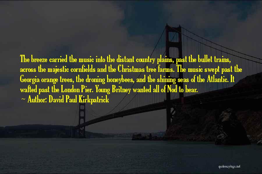 Across The Seas Quotes By David Paul Kirkpatrick