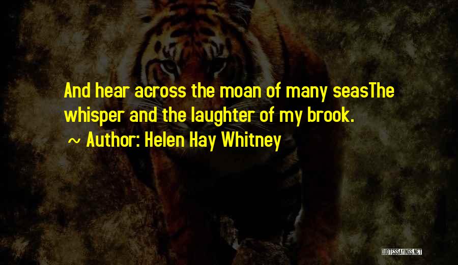 Across The Seas Quotes By Helen Hay Whitney