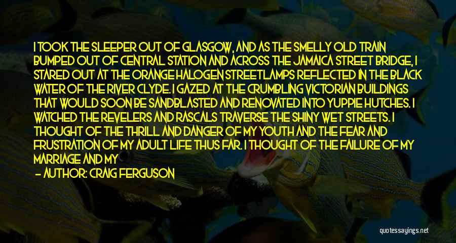 Across The Tracks Quotes By Craig Ferguson