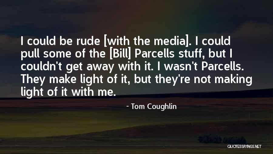 Acrylate Quotes By Tom Coughlin Acrylate Quotes By Tom Coughlin