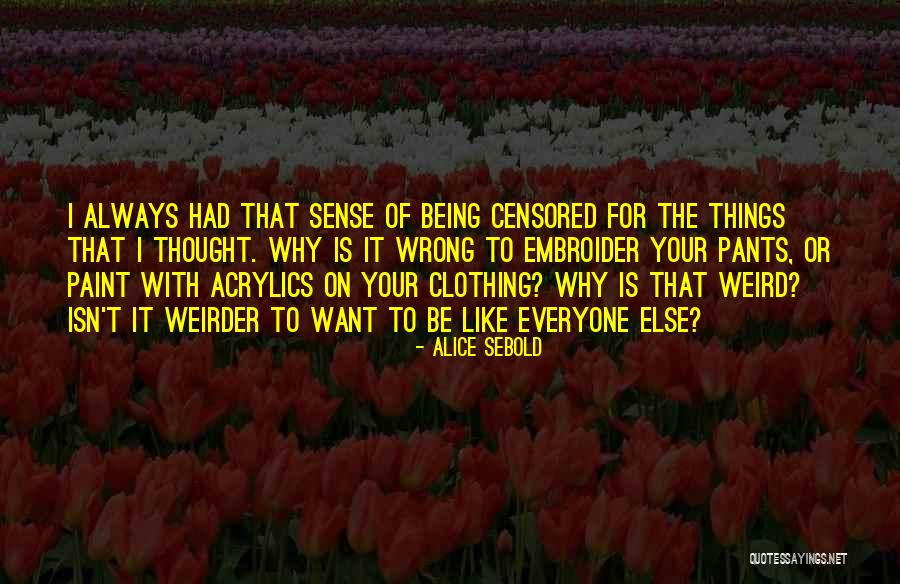 Acrylics Quotes By Alice Sebold Acrylics Quotes By Alice Sebold