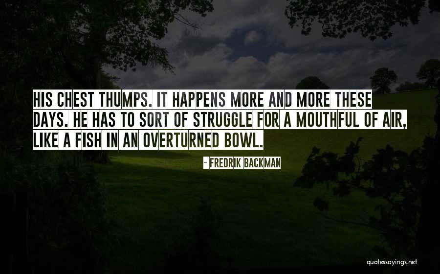 Acsap Quotes By Fredrik Backman Acsap Quotes By Fredrik Backman