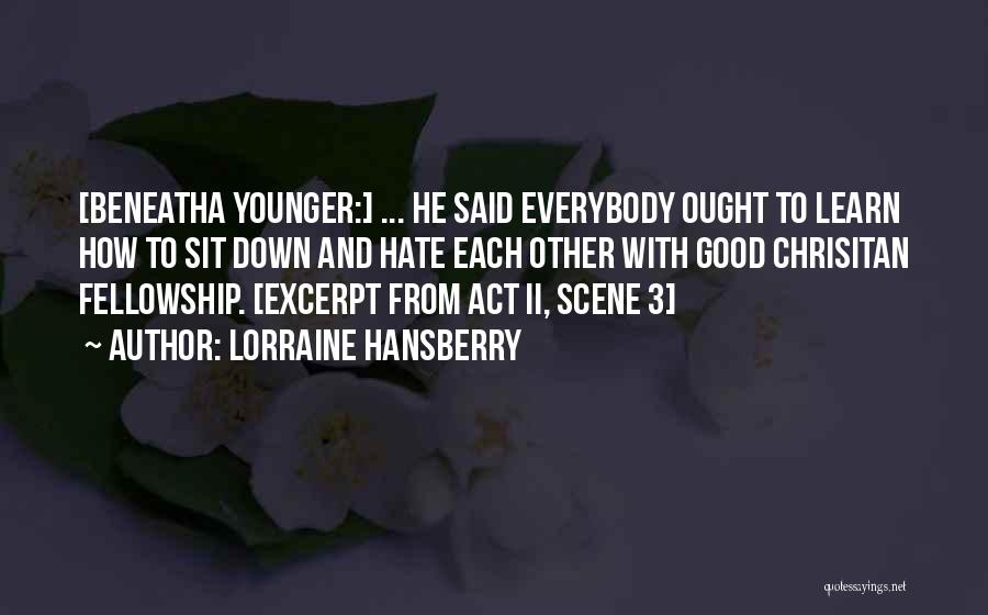 Act 3 Quotes By Lorraine Hansberry