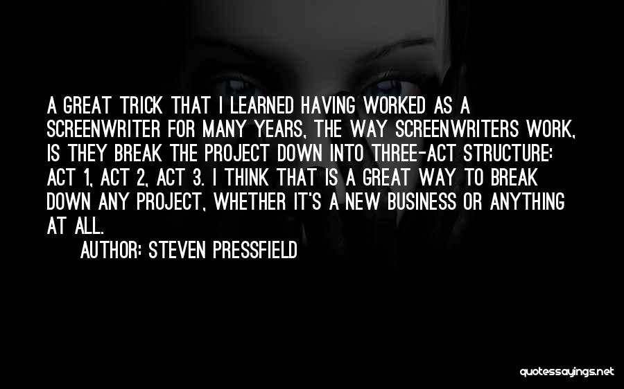 Act 3 Quotes By Steven Pressfield