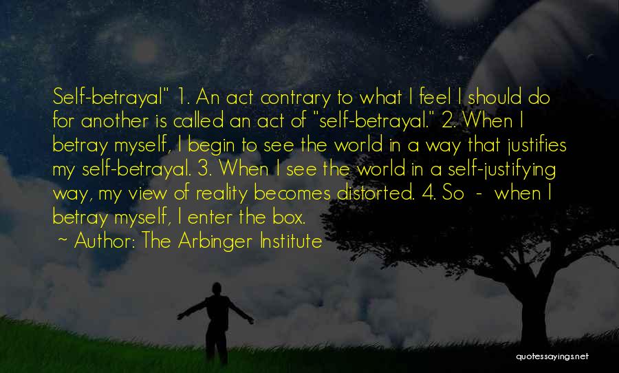 Act 3 Quotes By The Arbinger Institute