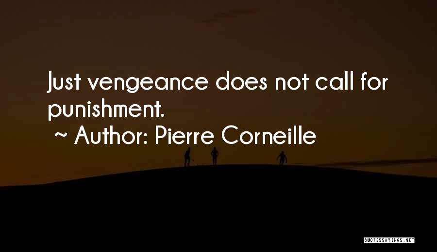 Act After September Quotes By Pierre Corneille