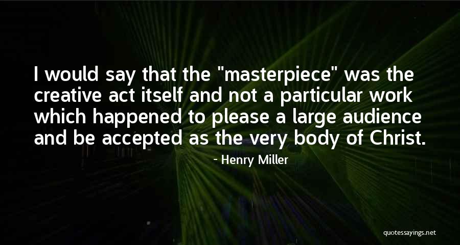 Act As If Nothing Happened Quotes By Henry Miller