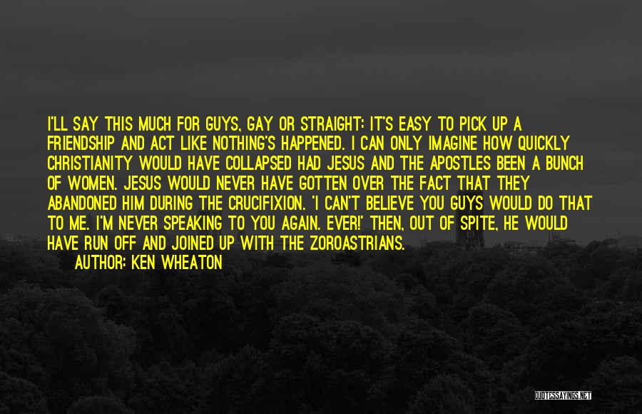 Act As If Nothing Happened Quotes By Ken Wheaton