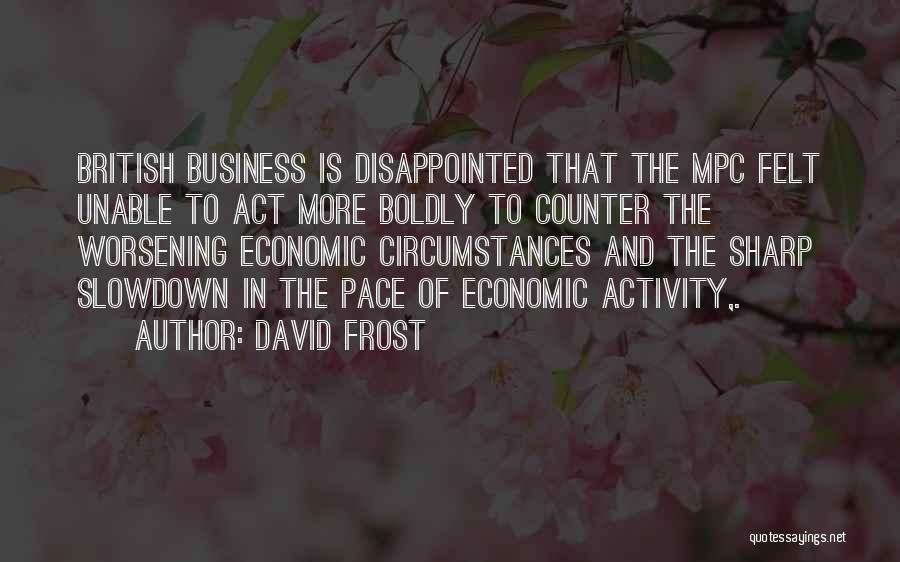 Act Boldly Quotes By David Frost