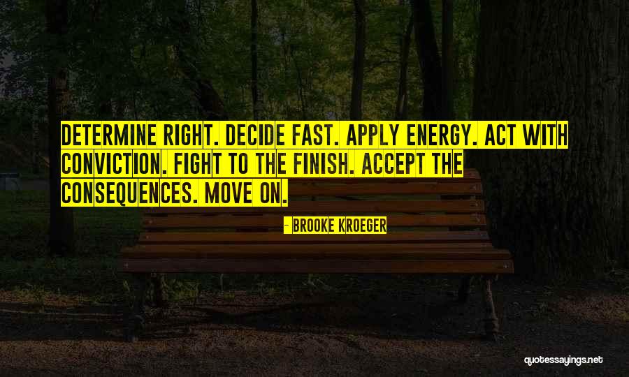 Act Fast Quotes By Brooke Kroeger Act Fast Quotes By Brooke Kroeger