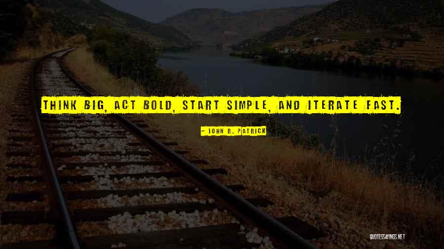 Act Fast Quotes By John R. Patrick Act Fast Quotes By John R. Patrick