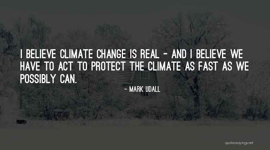 Act Fast Quotes By Mark Udall Act Fast Quotes By Mark Udall