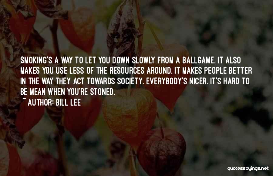 Act Hard Quotes By Bill Lee