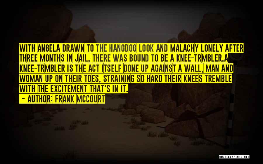 Act Hard Quotes By Frank McCourt