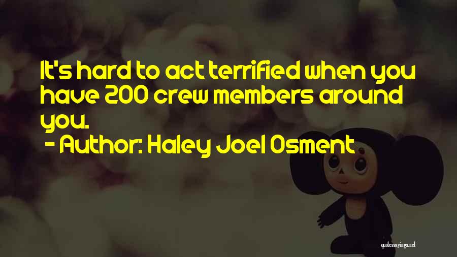 Act Hard Quotes By Haley Joel Osment