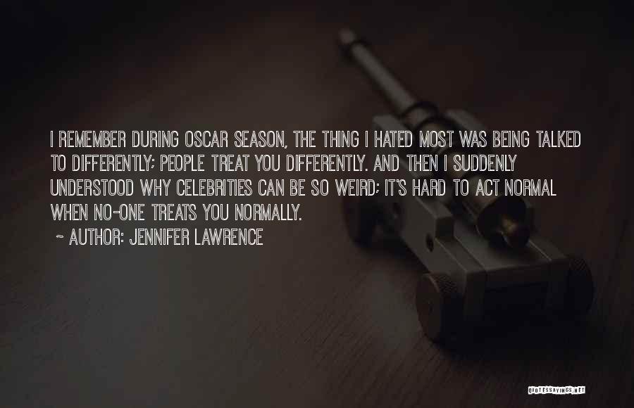 Act Hard Quotes By Jennifer Lawrence