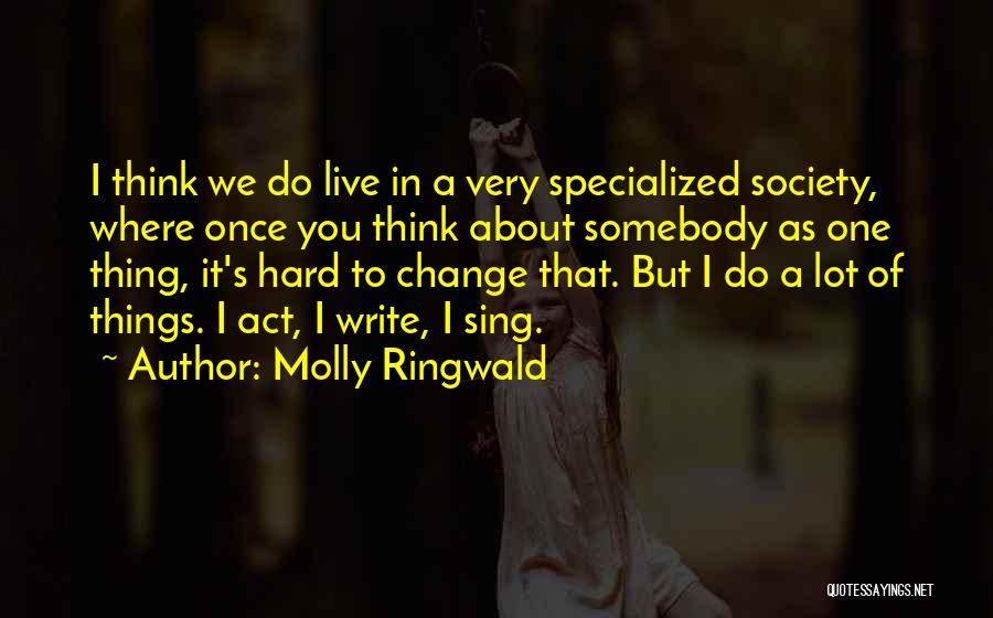 Act Hard Quotes By Molly Ringwald