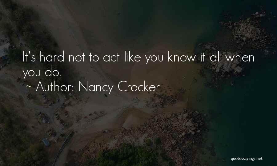 Act Hard Quotes By Nancy Crocker