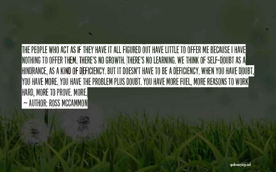 Act Hard Quotes By Ross McCammon