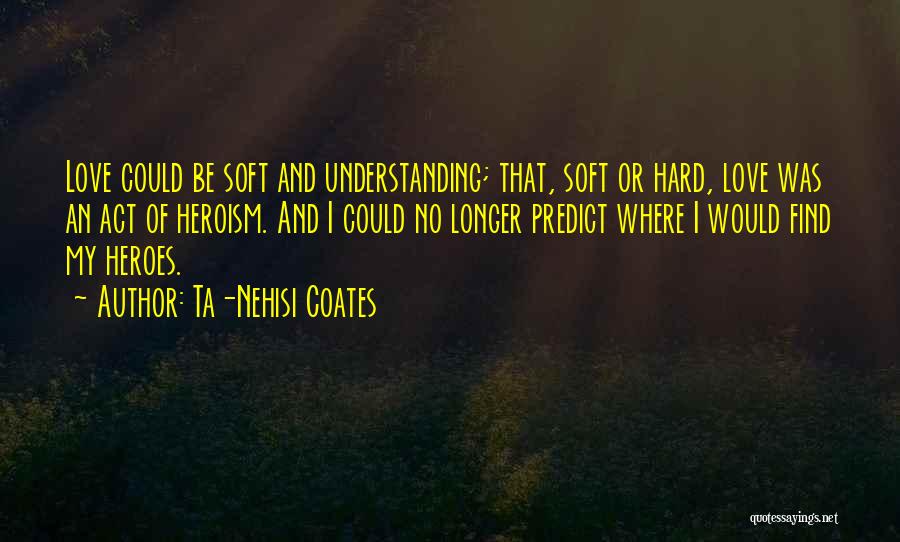 Act Hard Quotes By Ta-Nehisi Coates