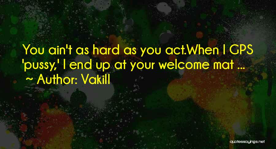 Act Hard Quotes By Vakill