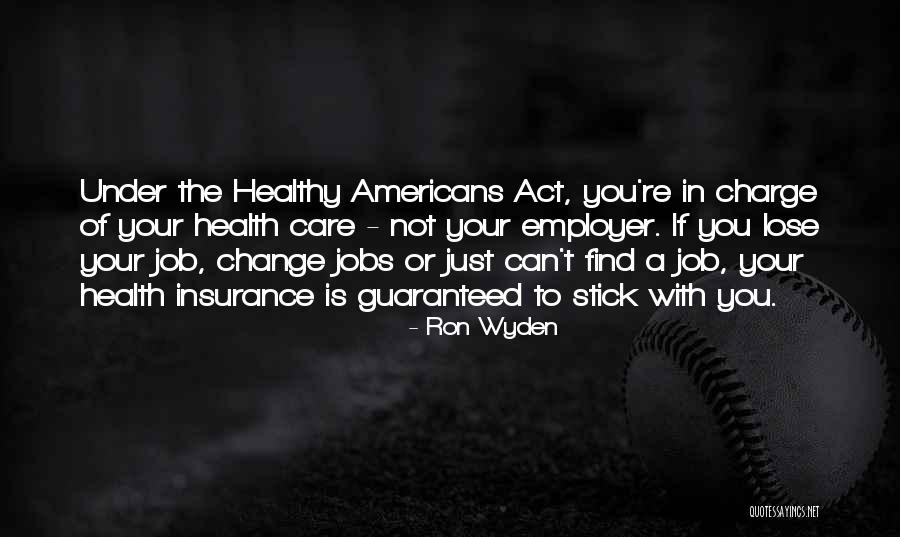 Act Insurance Quotes By Ron Wyden Act Insurance Quotes By Ron Wyden