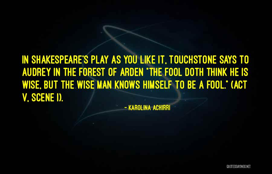 Act Like A Fool Quotes By Karolina Achirri Act Like A Fool Quotes By Karolina Achirri