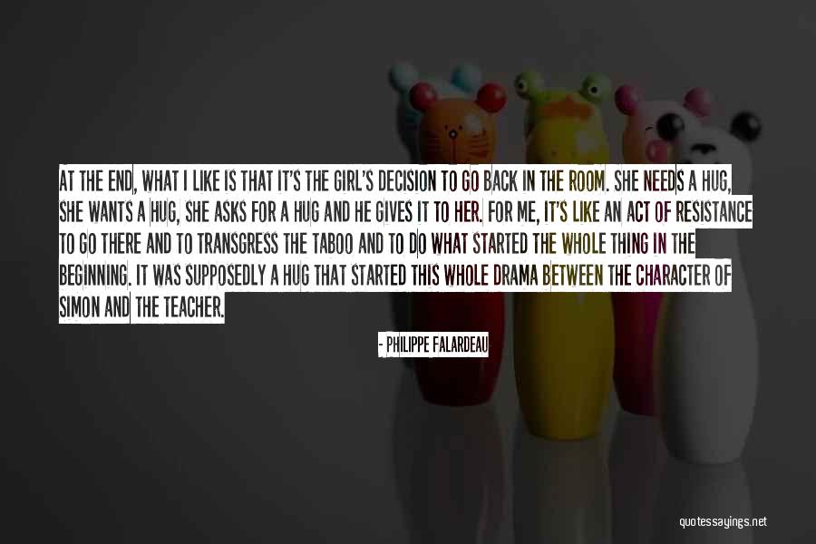 Act Like A Girl Quotes By Philippe Falardeau Act Like A Girl Quotes By Philippe Falardeau